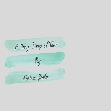 A TINY DROP OF TEAR