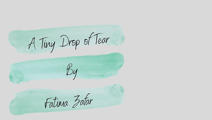 A TINY DROP OF TEAR