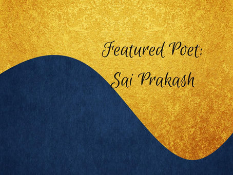 Featured Poet: Sai Prakash