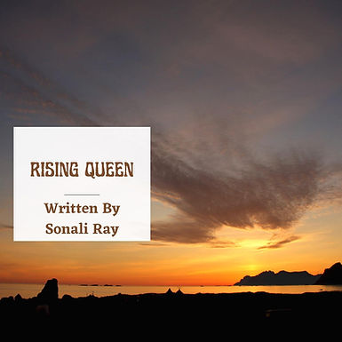 "Rising Queen"