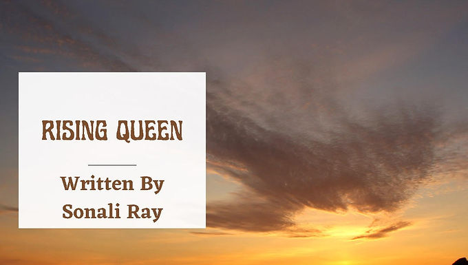 "Rising Queen"