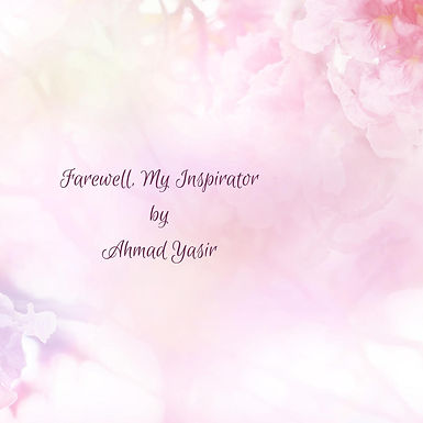 Farewell, My Inspirator