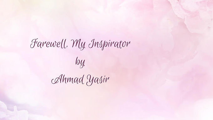 Farewell, My Inspirator