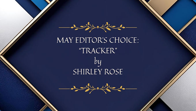 May 2025 Editor's Choice: "Tracker"