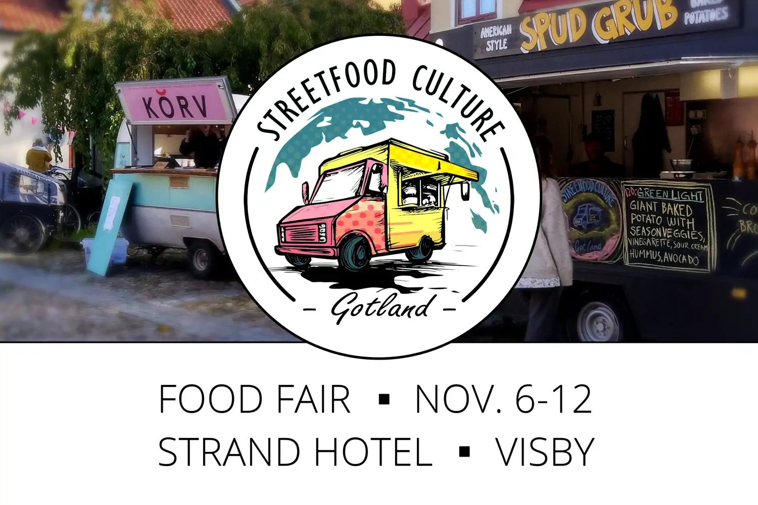 Street Food Culture och evenemanget Farm to Truck Food Fair hittar du vid Strand Hotel mellan 6:e och 12:e november i Visby på Gotland.