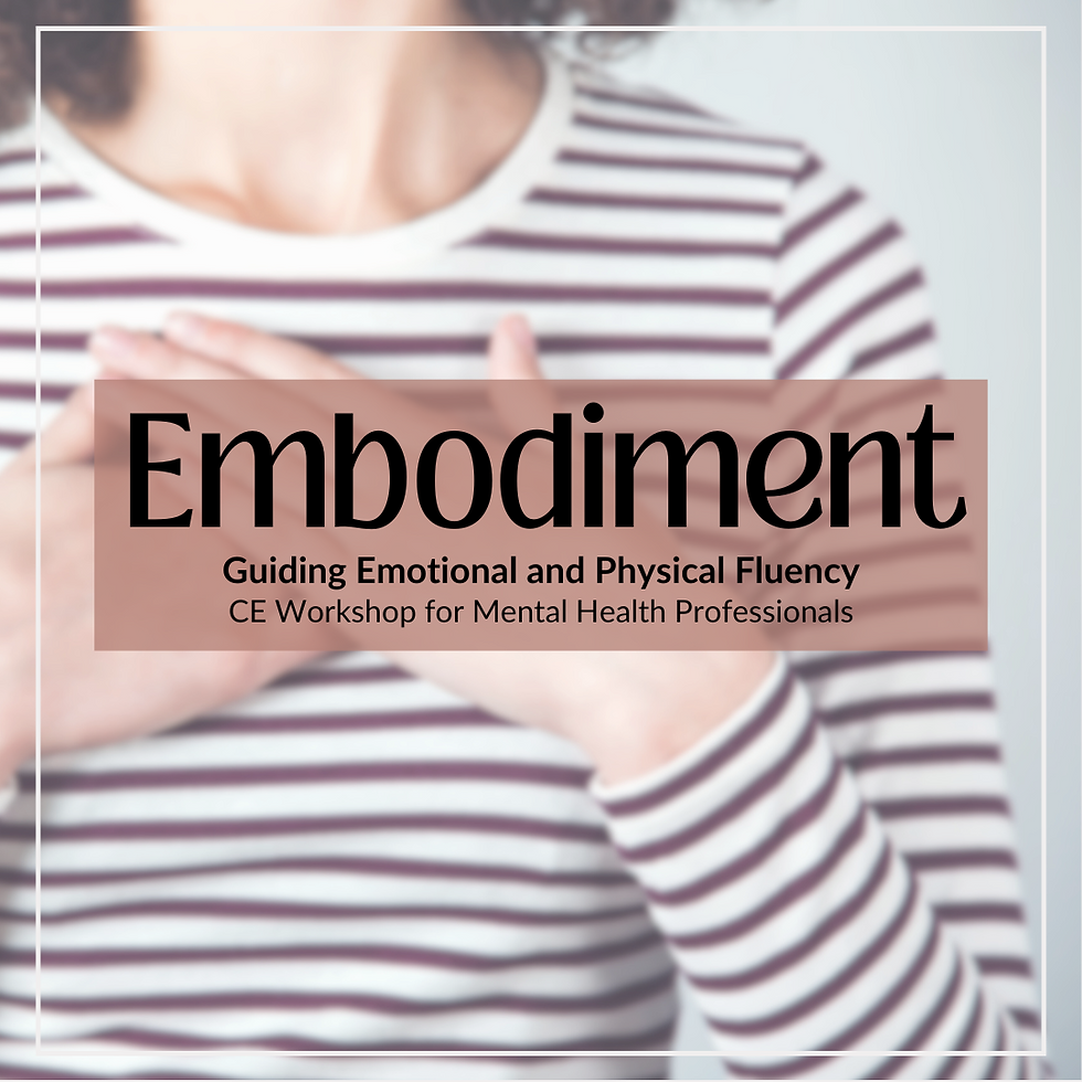 Embodiment: Guiding Physical and Emotional Fluency