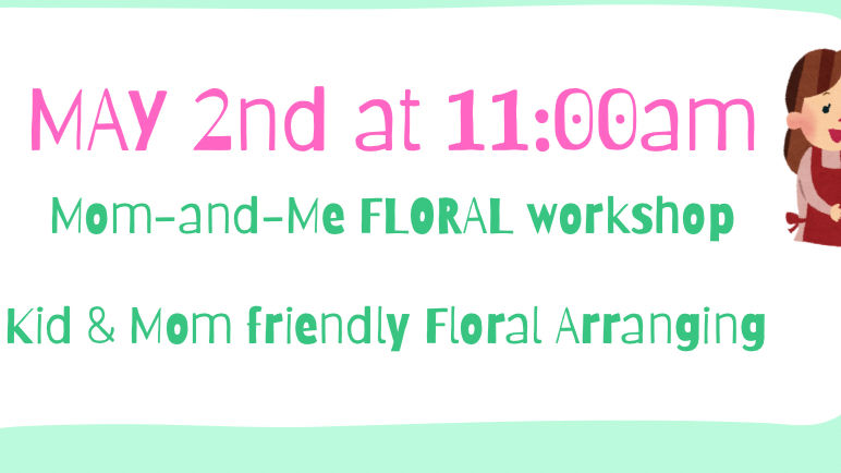 Mom & Kid Floral Workshop