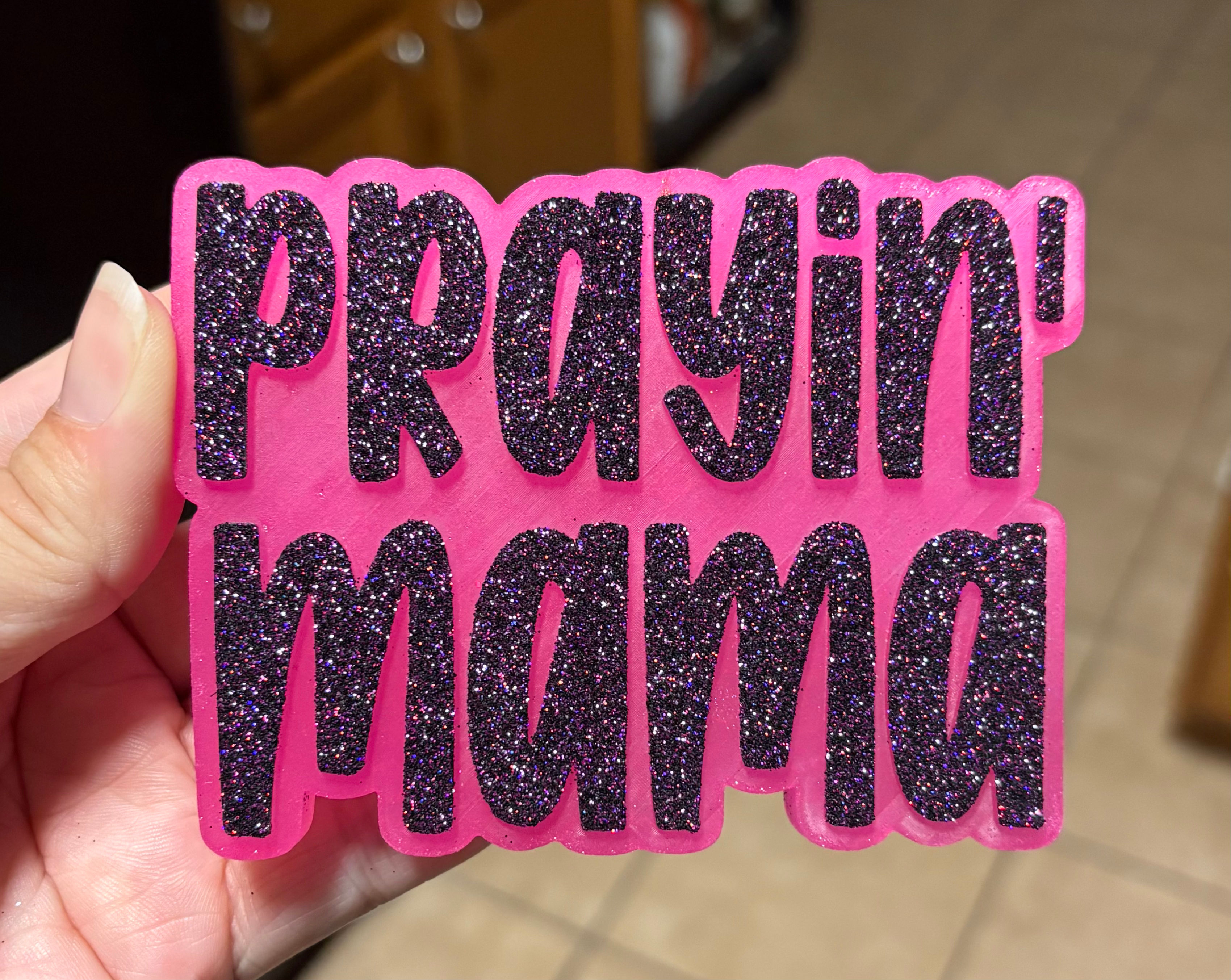 Prayin' Mama Freshie