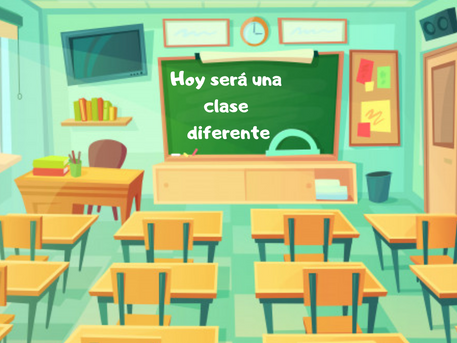 HOY SERÁ UNA CLASE DIFERENTE