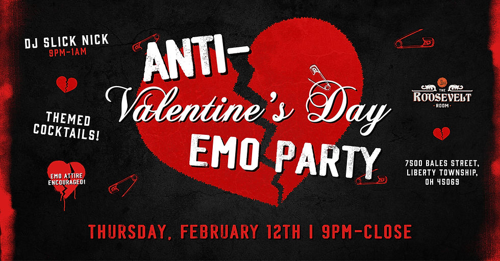 Anti-Valentine's Day Emo Party at The Roosevelt Room Liberty