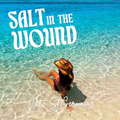 Salt in the Wound by Catie St. Germain