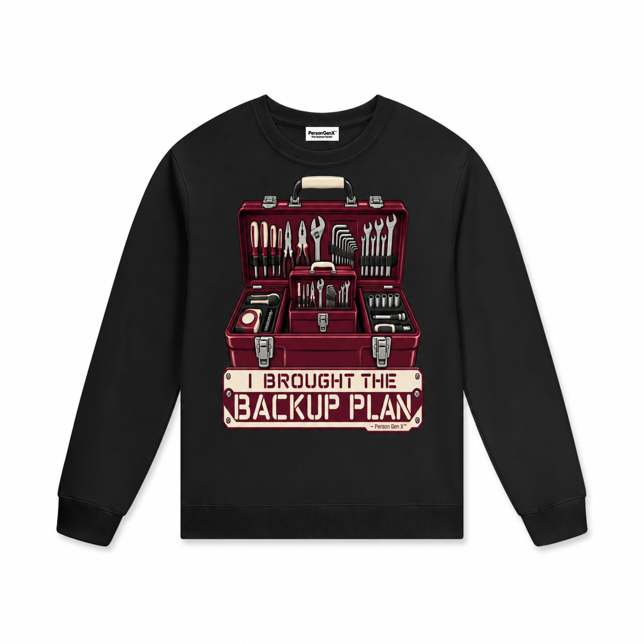 I Brought the Backup Plan Sweatshirt