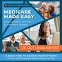 Medicare Made Easy: Your Guide to Annual Enrollment Season