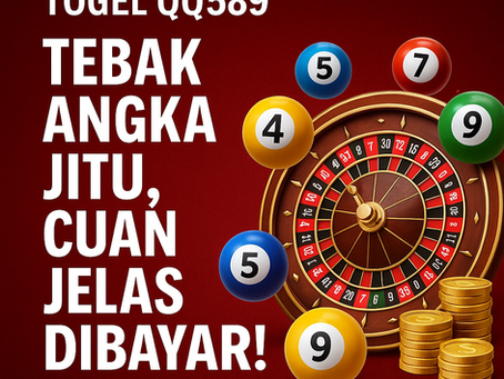 Togel QQ589 – Tebak Angka Jitu, Cuan Jelas Dibayar!