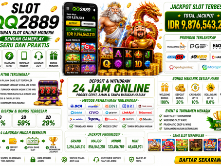 Slot QQ2889 hiburan slot online modern dengan gameplay seru dan praktis