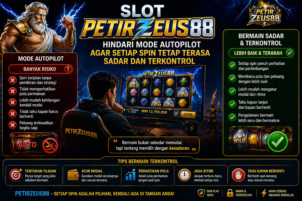 Slot PETIRZEUS88 menunjukkan tips bermain fokus dan menghindari mode autopilot agar setiap putaran spin terasa lebih sadar dan terkendali.