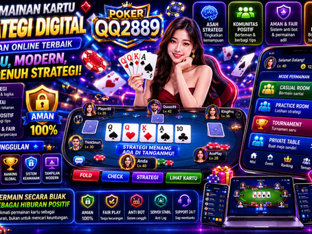 Poker QQ2889 menampilkan permainan kartu digital dengan meja virtual dan strategi modern