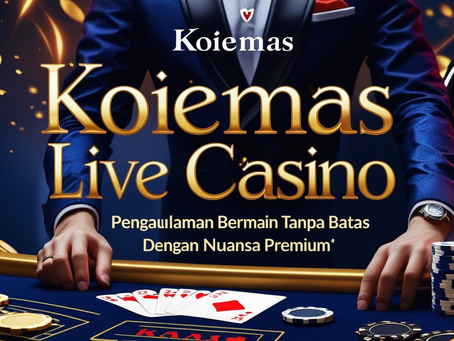 Koiemas Live Casino – Pengalaman Bermain Tanpa Batas dengan Nuansa Premium