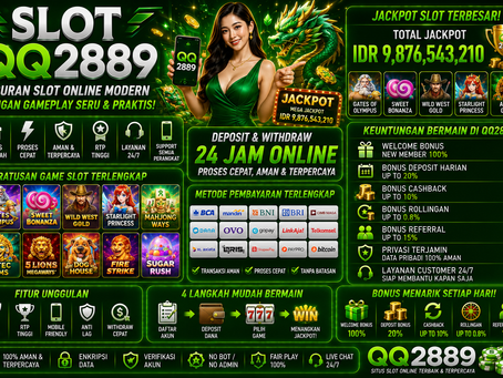 Slot QQ2889 hiburan slot online modern dengan gameplay seru dan praktis
