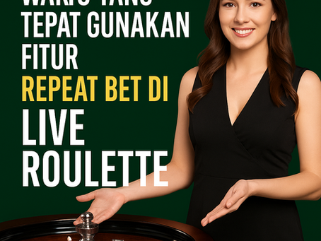Live Casino QQKUDA – Waktu Terbaik Gunakan Repeat Bet di Live Roulette untuk Menang Konsisten!