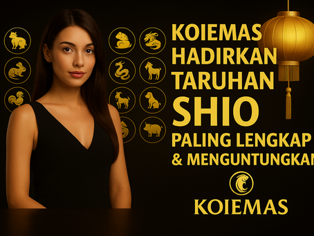 KOIEMAS Hadirkan Taruhan Shio Paling Lengkap & Menguntungkan!
