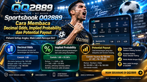 Sportsbook QQ2889 menampilkan Decimal Odds Implied Probability dan Potential Payout