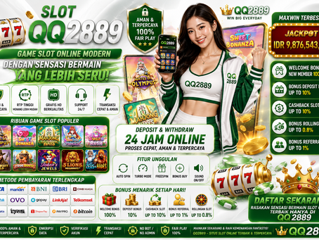 Slot QQ2889 game slot online modern dengan sensasi bermain yang lebih seru