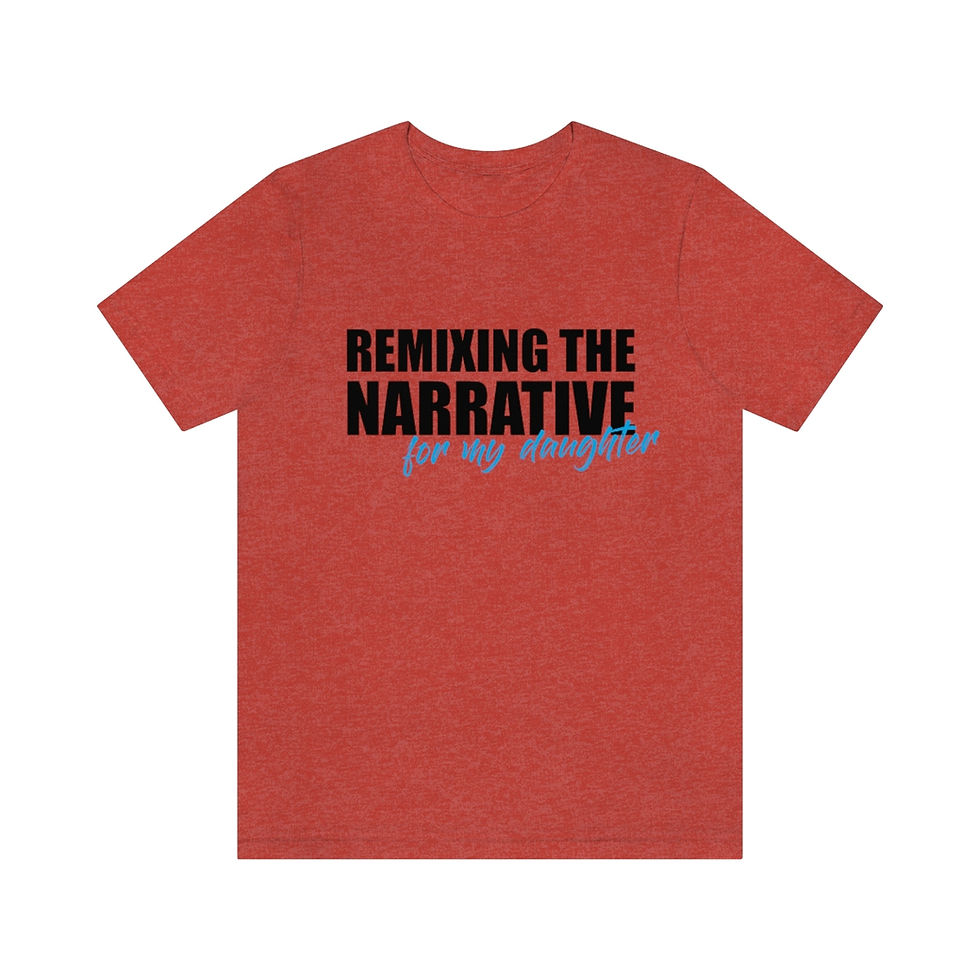 Thumbnail: Remixing the Narrative for My Daughter Tee - Black