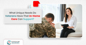 What Unique Needs Do Veterans Have That In-Home Care Can Support?