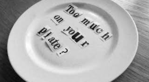 Too much on your plate?