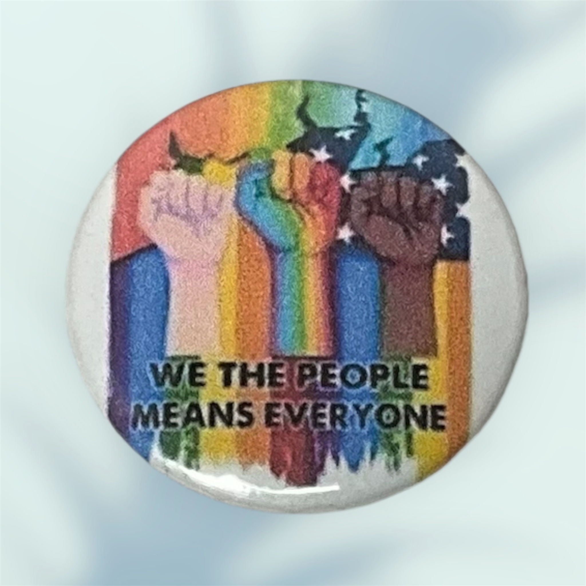 We The People Means Everyone Button PinBack