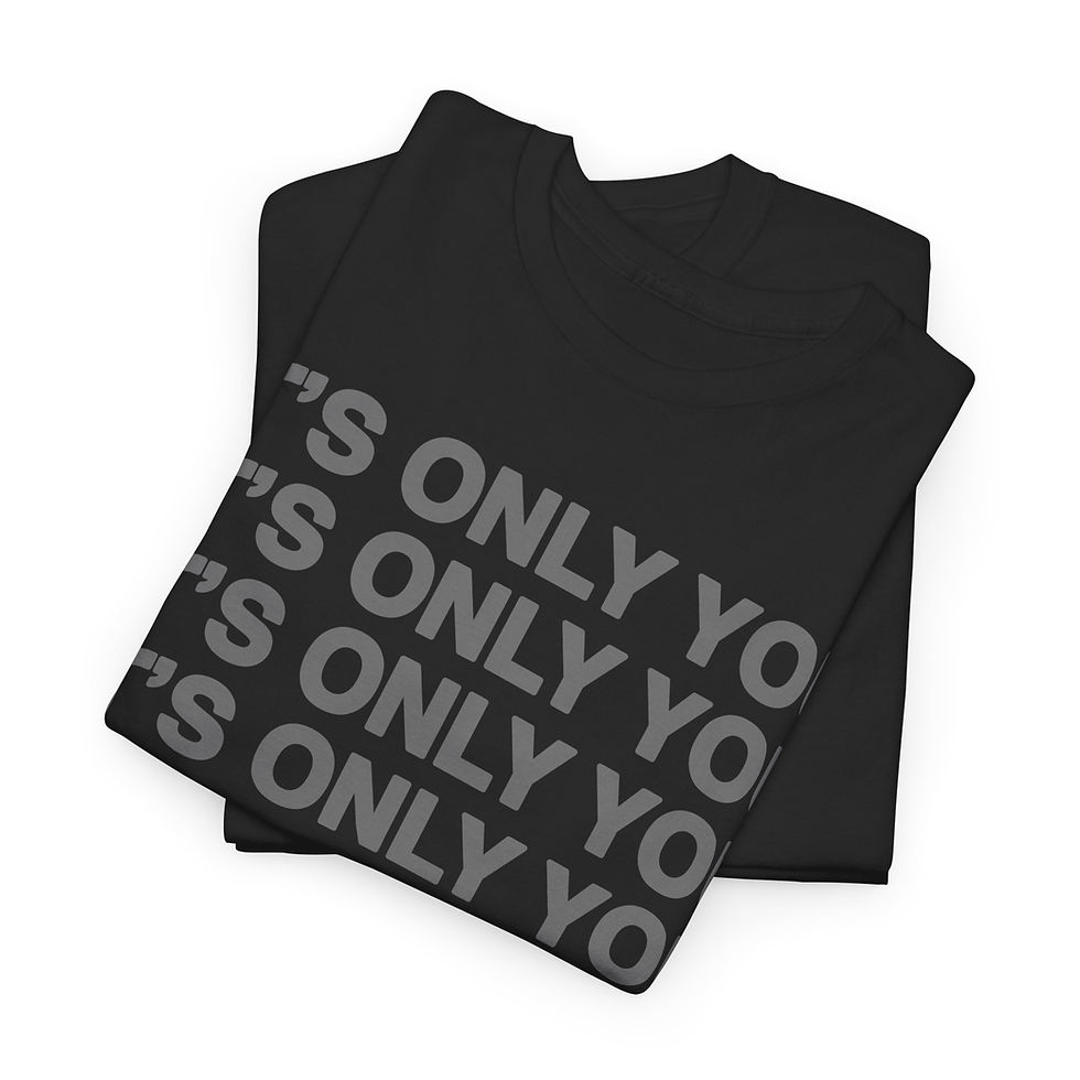 Thumbnail: 'It’s Only You' BLIKE SPECIAL EDITION TEE