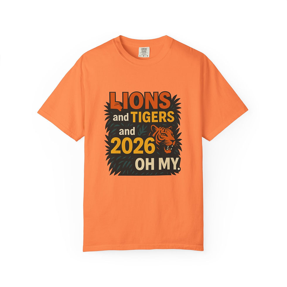 Thumbnail: Lions and Tigers and 2026 Oh My! T-Shirt