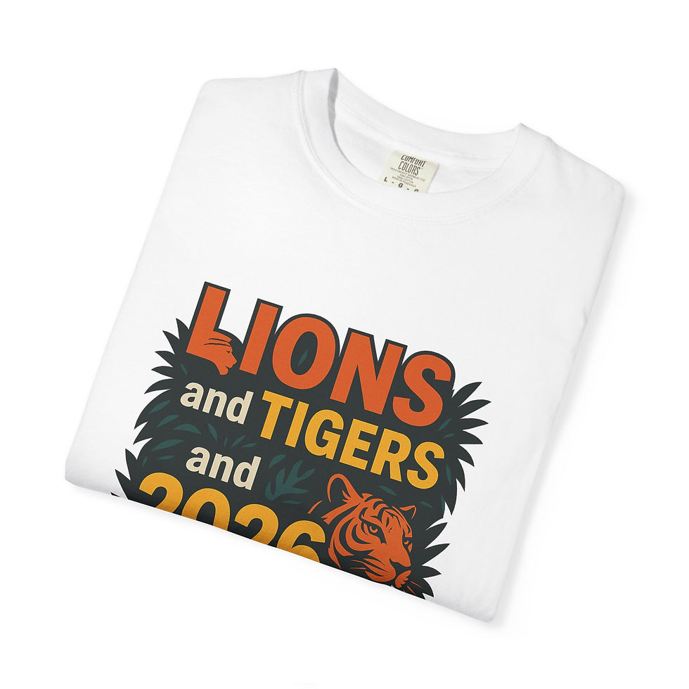 Thumbnail: Lions and Tigers and 2026 Oh My! T-Shirt