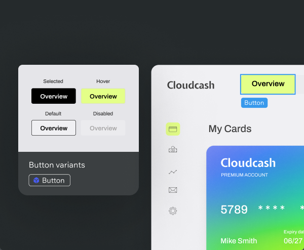 Button variants board shown in different styles for selected, hover, default and disabled and a dashboard of an app called Cloudcash, where Overview is selected from the top menu bar.