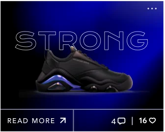image of shoe on its side on blue gradient background with the word STRONG over it. There is a small CTA in the bottom left corner. And in the right corner, symbols indicating likes and comments