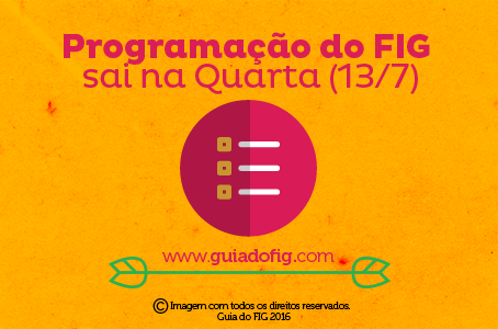 Programação completa do FIG 2016 sai na quarta-feira, 13/7