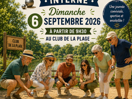 🎯 CONCOURS DE PÉTANQUE INTERNE – DIMANCHE 6 SEPTEMBRE 2026 AU CLUB DE LA PLAGE