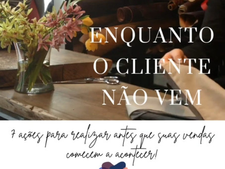 Enquanto o cliente não vem