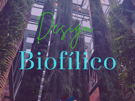 Design Biofílico - A reconexão das pessoas com o ambiente