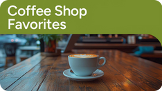 Coffee Shop Favorites