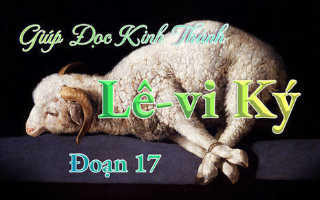 Giúp Đọc Kinh Thánh: Lê-vi Ký 17