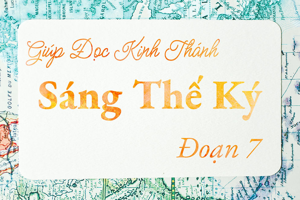 Giúp đọc Kinh Thánh - Sáng Thế Ký 7