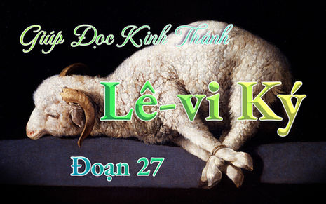 Giúp Đọc Kinh Thánh: Lê-vi Ký 27