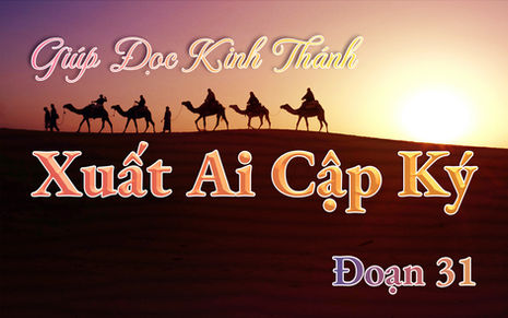 Giúp đọc Kinh Thánh - Xuất Ai Cập Ký 31