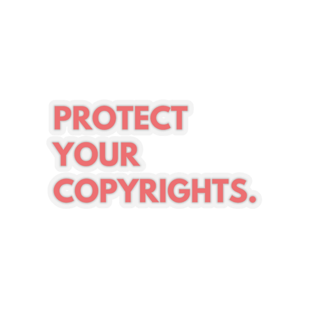 Protect Your Copyrights Sticker