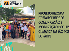Projeto Rizoma fortalece rede de comunicação e mobilização por justiça climática em São Tomé de Paripe