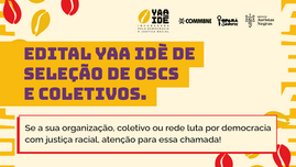 Projeto Yaa Idè abre inscrições para fortalecer coletivos e organizações negras na Bahia