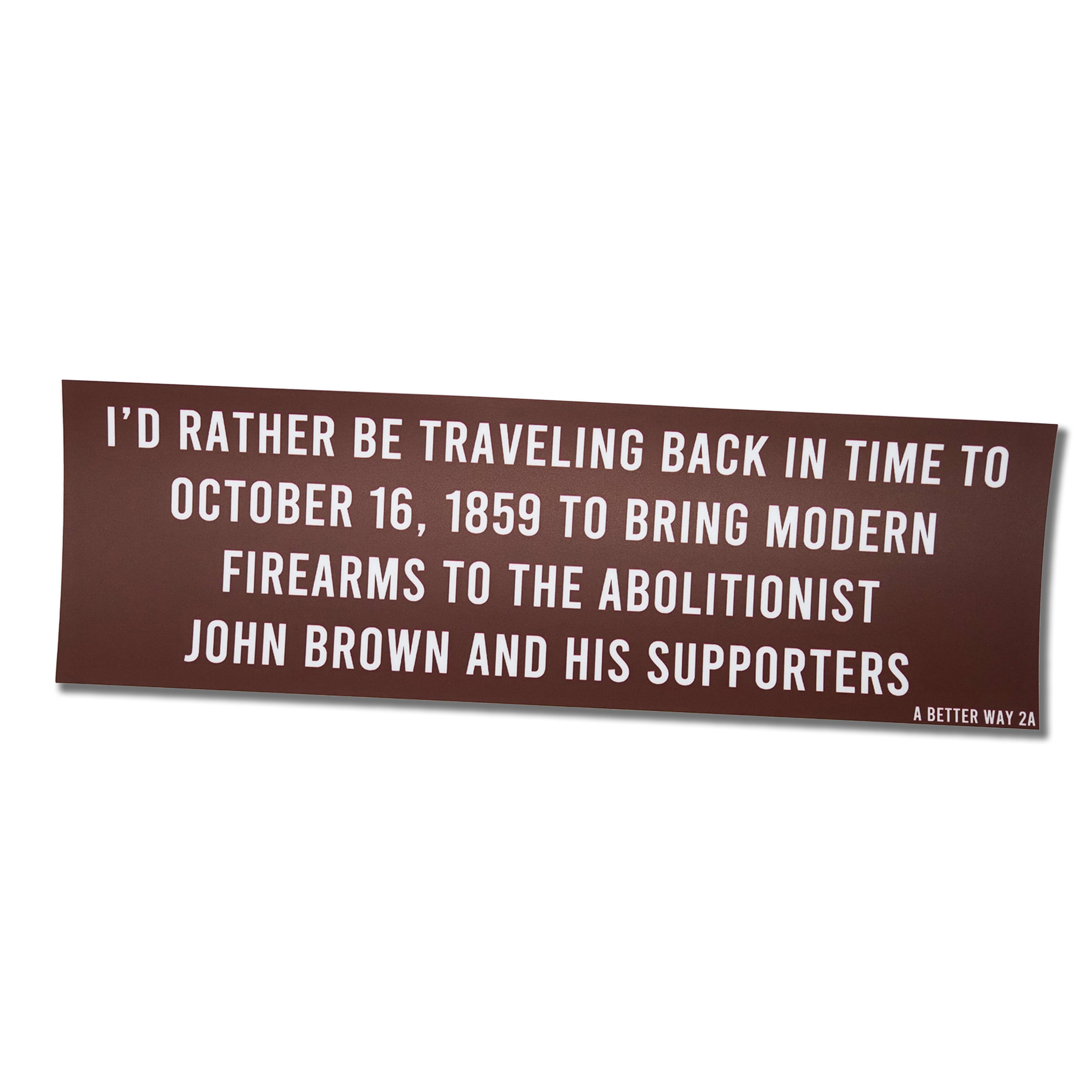 John Brown Time Traveler Bumper Sticker