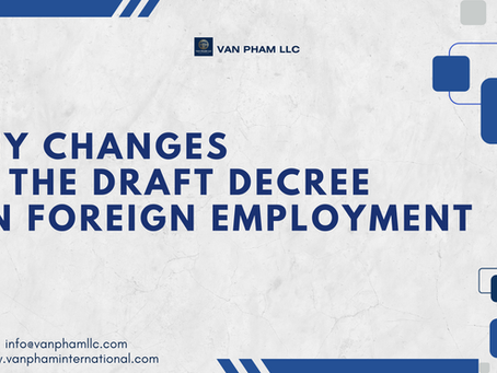 Vietnam Foreign Labor Draft Decree 2025 – Key Legal Reforms for Work Permits and Exemptions.